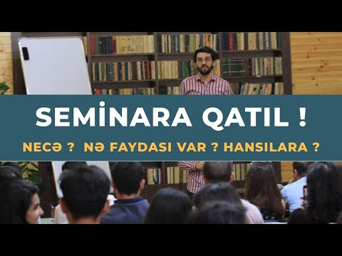 Video: Seminarlar Nə üçündür?