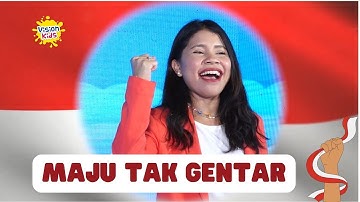 MAJU TAK GENTAR - LAGU ANAK NASIONAL