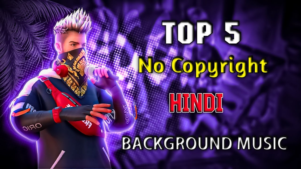 Top 5 Hindi Background Music No Copyright Montage YouTube Top 5 Hindi Background Music No Copyright Montage YouTube