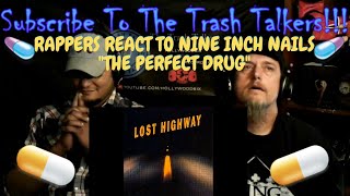 Rappers React To Nine Inch Nails "The Perfect Drug"!!!