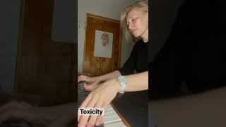 Toxicity (piano cover)         #shorts