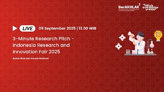 3-Minute Research Pitch - Indonesia Research and Innovation Fair 2025