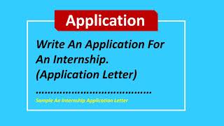 Write An Application For An Internship Letter[ Application Format ] screenshot 2