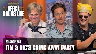Tim & Vic's Going Away Party (Episode 261)