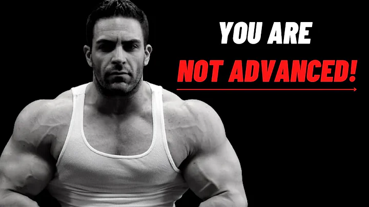 You Are Not an Advanced Bodybuilder!