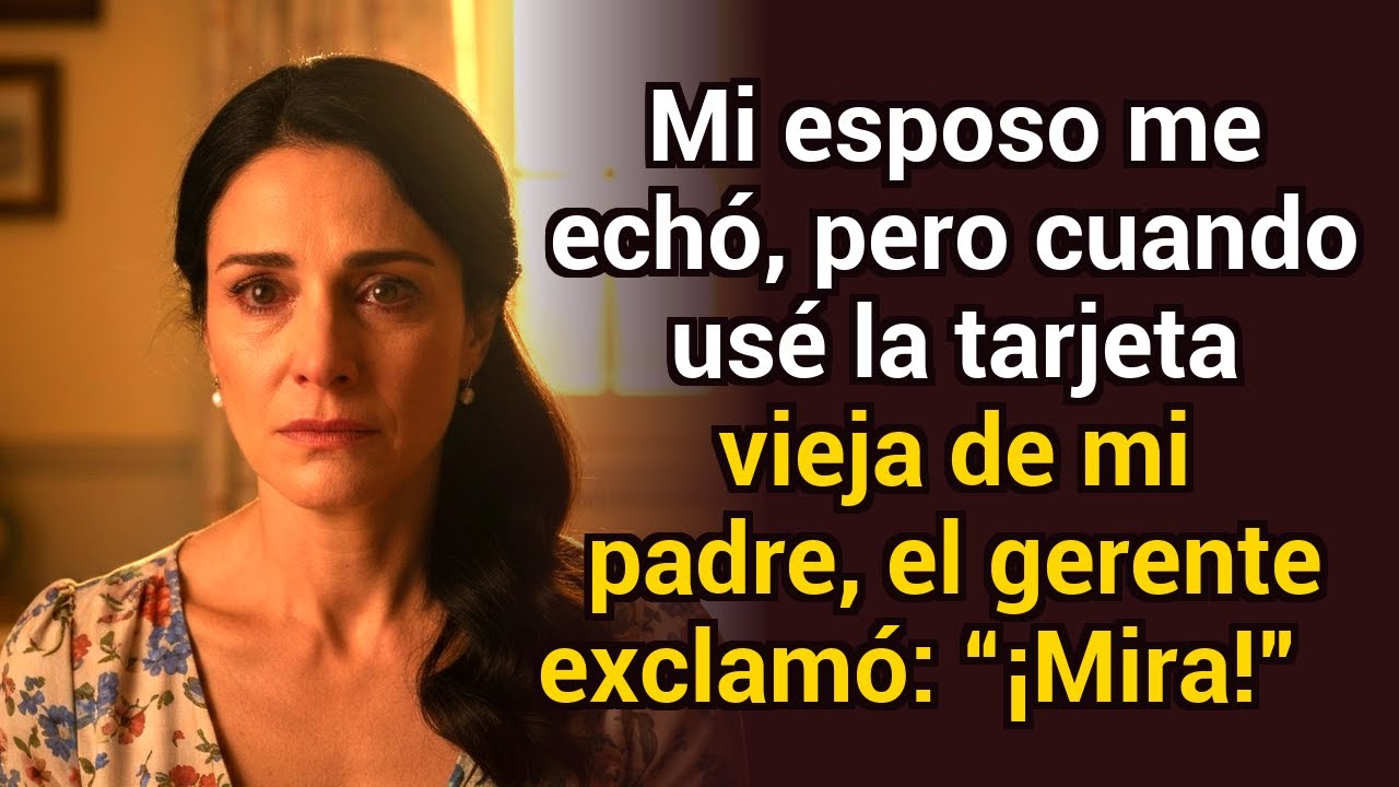 Mi esposo me expulsó, pero cuando usé la antigua tarjeta de mi padre, el gerente exclamó “¡Mira!”