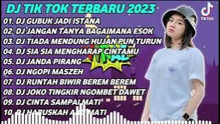 DJ TIKTOK TERBARU 2023 - DJ GUBUK JADI ISTANA X DJ JANGAN TANYA BAGAIMANA ESOK