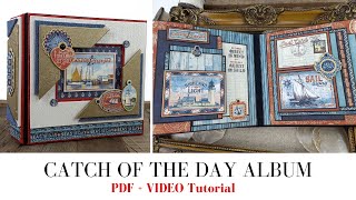 Nautical Themed SCRAPBOOK  | Graphic 45 &#39;&#39;Catch Of The Day&#39;&#39; Mini Album Tutorial | SCRAPBOOK IDEAS