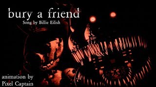 [SFM FNAF] bury a friend - Billie Eilish