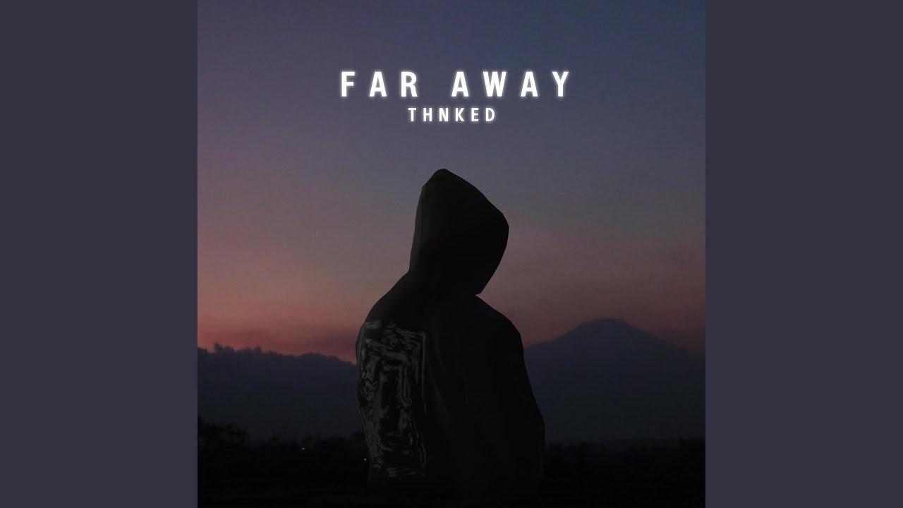 Far Away - YouTube