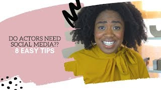 8 Tips For Actors On Social Media