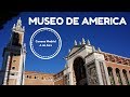 MUSEO DE AMERICA: Conoce Madrid A mi Aire
