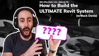 What Makes the ULTIMATE Revit Computer System?