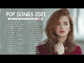 2021 New Song Popular - Maroon 5, Dua Lipa, Justin Bieber, Ed Sheeran🍓 Adele, Rihana, Sam Smith