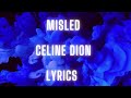 Celine Dion - misled - lyrics