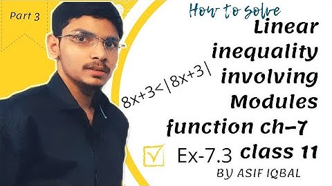 linear Inequality involving Modules function||class 11 ch-7 part 3 by Asif Iqbal