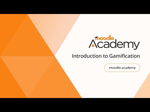 Introduction to Gamification - Moodle Academy