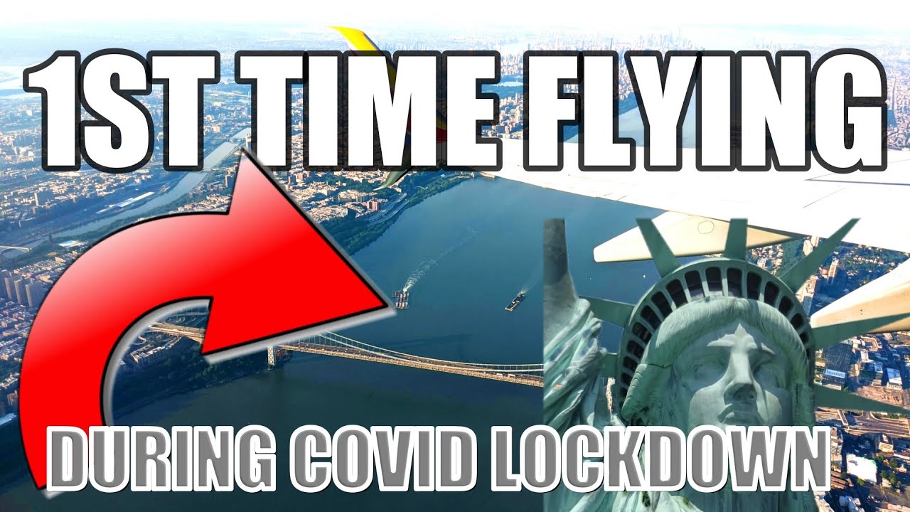 FIRST TIME FLYING DURING COVID-19 LOCKDOWN