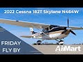 AirMart Friday Fly By - Cessna 182T Skylane N464W