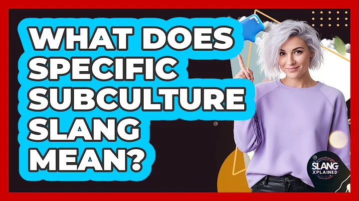 What Does Specific Subculture Slang Mean? - SlangXplained