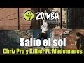 Zumba Fitness 2015 - Salio el sol Chriz Pro y Kilber Ft Mademanes