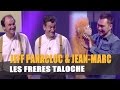 Jeff panacloc  jeanmarc avec les frres taloche