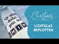 Weihnachtsgeschenkidee 11: Lichtglas basteln und beplotten