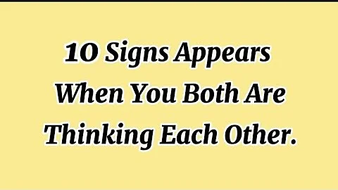 10 Signs Appears When You Both AreThinking Each Other.. Psychology facts -Quote flow 