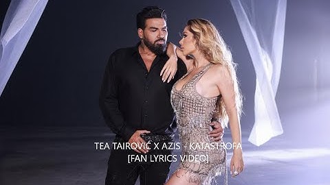 TEA TAIROVIĆ X AZIS - KATASTROFA [Fan Lyrics Video] 4K