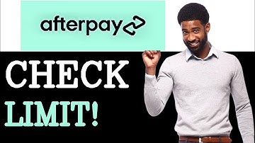 What Is Afterpay Credit Limit (2025)