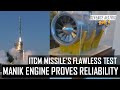 Flawless itcm test  manik engine proves reliability   