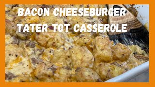 Bacon Cheeseburger Tater Tot Casserole