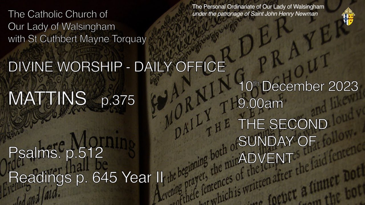 Mattins Mattins (Divine Worship) from OLW Torquay The Second Sunday of Advent ...