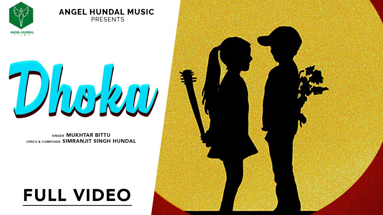 Dhokha  Mukhtar Bittu  Latest Punjabi Songs 2020  Simranjit Singh Hundal  Angel Hundal Music