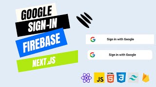 Integrate Google SignIn with Next.js and Firebase | Full Tutorial | React Authentication | JS