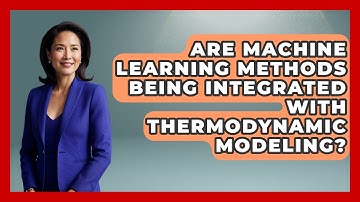 Are Machine Learning Methods Being Integrated With Thermodynamic Modeling?