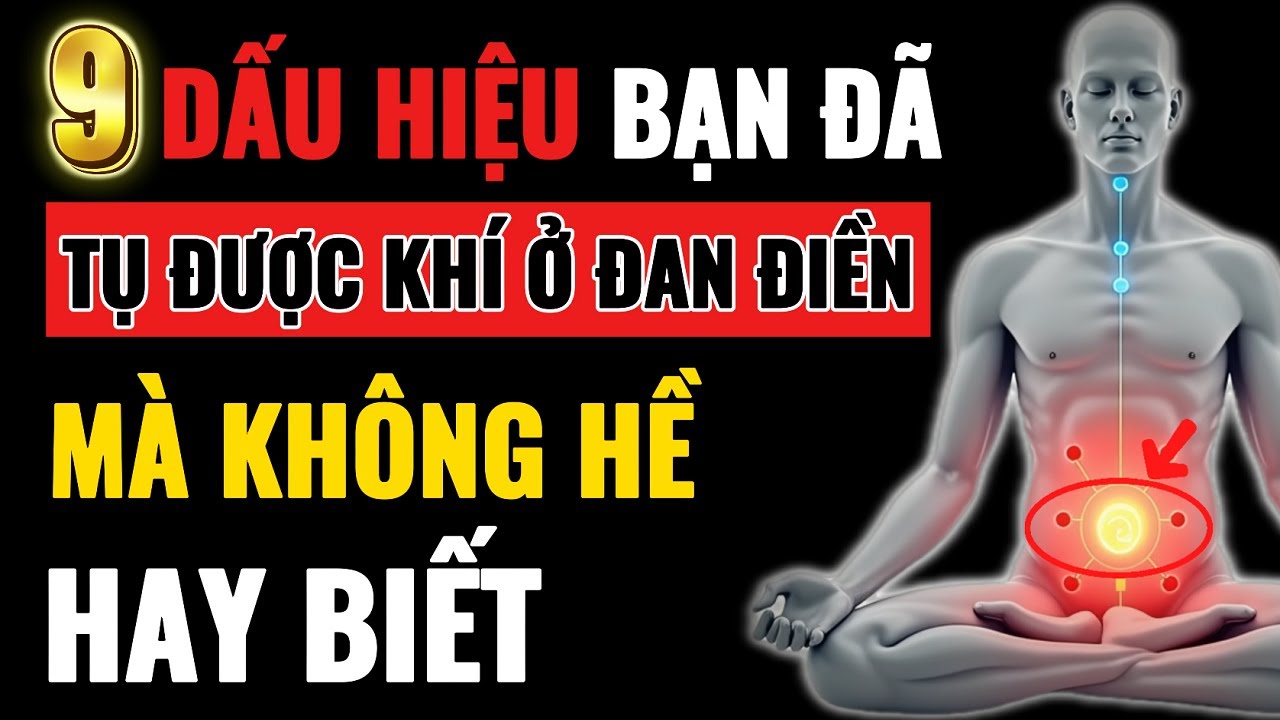 9 Dấu Hiệu Bạn Đã Thở Tụ Được Khí Ở Đan Điền, Mà Không Hề Hay Biết!