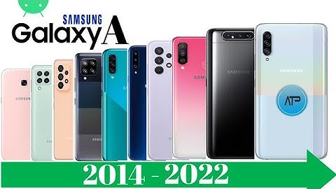💎Samsung Galaxy A Series Phones Evolution 2014-2022 | Arena Tech Plus💎