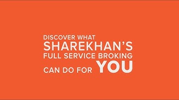 Discover What Sharekhan’s Full Service Broking Can Do for YOU!