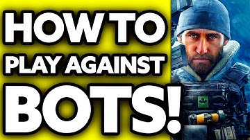How To Play Against Bots in Rainbow Six Siege 2023/2025