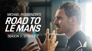 Michael Fassbender: Road to Le Mans – Season 3, Episode 2 – Along came Andrea