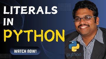 LITERALS ( NUMBERS & STRINGS ) - PYTHON PROGRAMMING