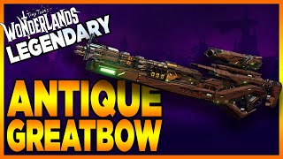 Tiny Tina's Wonderlands | Antique Greatbow - Legendary Gun Guide Showcase