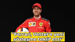 "Ferrari, Vettel'e yeni sözleşme teklif etti"