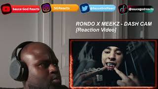 RONDO X MEEKZ - DASH CAM | REACTION