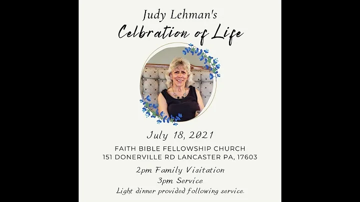 "The Celebration of Life Service for Judy Lehman"
