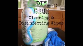 DIY Reusable Disinfecting Cleaning Wipes