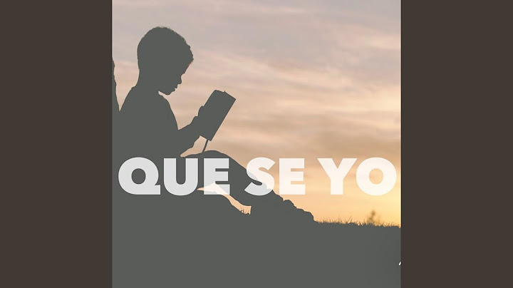 Que Se Yo