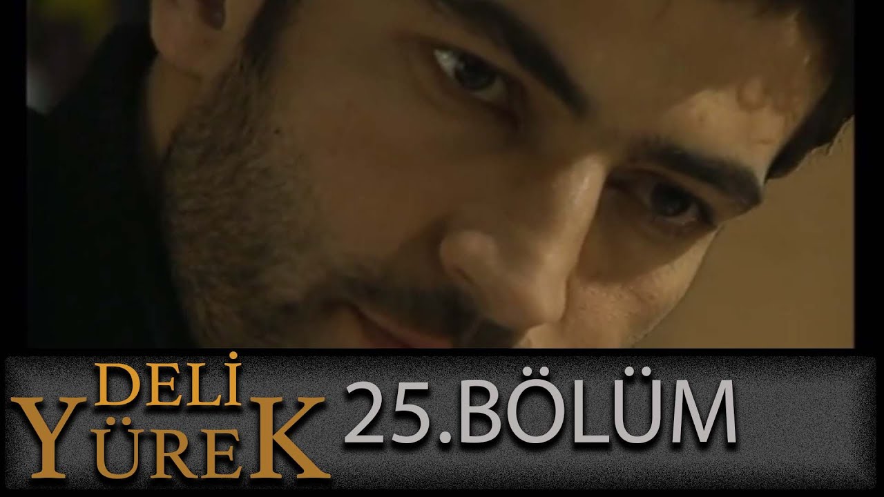 Deli Yürek 28- 29.Bölüm izle Deli Yürek 28- 29.Bölüm izle