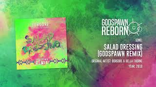 Godspawn Reborn - Salad Dressing (Remix)